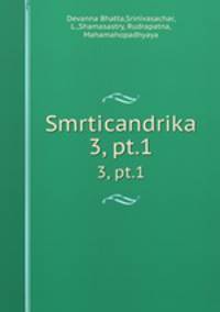 Smrticandrika. 3, pt.1