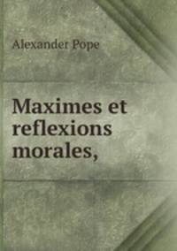 Maximes et reflexions morales,