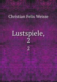 Lustspiele,. 2