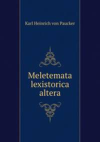 Meletemata lexistorica altera