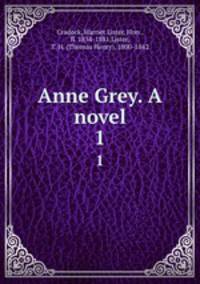 Anne Grey. A novel. 1