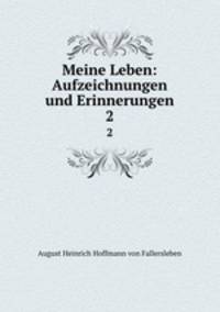 Meine Leben: Aufzeichnungen und Erinnerungen. 2
