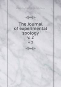 The Journal of experimental zoology. v. 2