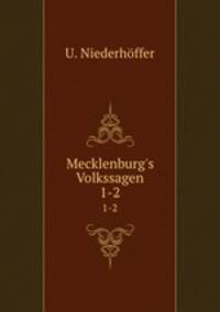 Mecklenburg`s Volkssagen. 1-2