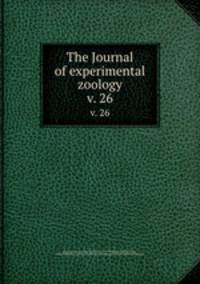 The Journal of experimental zoology. v. 26