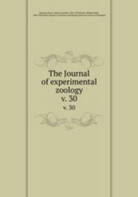 The Journal of experimental zoology. v. 30