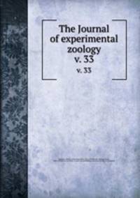 The Journal of experimental zoology. v. 33