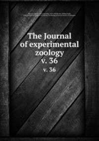 The Journal of experimental zoology. v. 36
