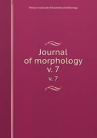 Journal of morphology. v. 7