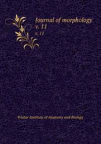 Journal of morphology. v. 11