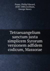 Tetraeuangelium sanctum juxta simplicem Syrorum versionem adfidem codicum, Massorae