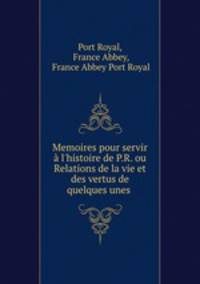Memoires pour servir a l