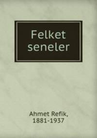 Felket seneler
