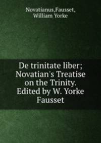 De trinitate liber; Novatian