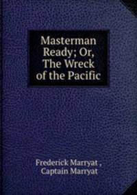 Masterman Ready; Or, The Wreck of the Pacific.