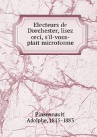 Electeurs de Dorchester, lisez ceci, s