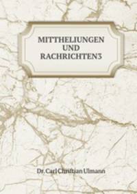 MITTHELIUNGEN UND RACHRICHTEN3