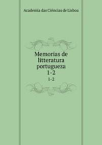 Memorias de litteratura portugueza. 1-2