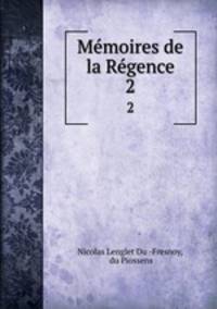Mmoires de la Rgence. 2