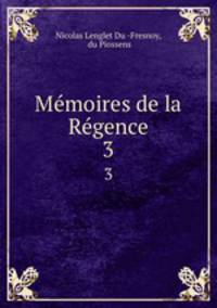 Mmoires de la Rgence. 3