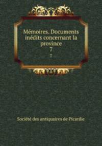 Mmoires. Documents indits concernant la province. 7