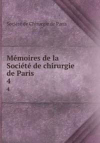 Memoires de la Societe de chirurgie de Paris