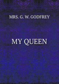 MY QUEEN