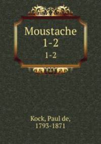 Moustache. 1-2
