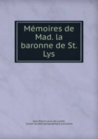 Memoires de Mad. la baronne de St. Lys