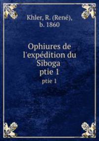 Ophiures de l`expdition du Siboga . ptie 1