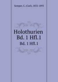 Holothurien . Bd. 1 Hfl.1