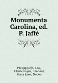 Monumenta Carolina, ed. P. Jaffe