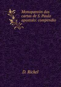 Monopanton das cartas de S. Paulo apostolo: compendio