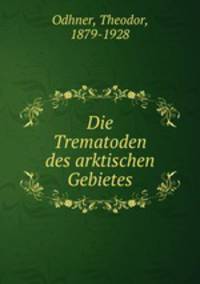 Die Trematoden des arktischen Gebietes