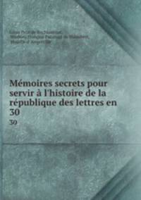 Memoires secrets pour servir a l