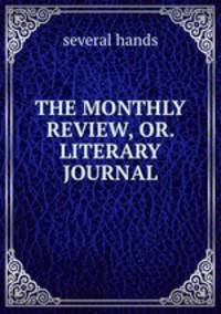 THE MONTHLY REVIEW, OR. LITERARY JOURNAL.