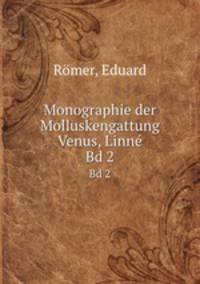 Monographie der Molluskengattung Venus, Linn. Bd 2