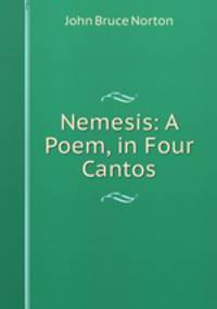 Nemesis: A Poem, in Four Cantos