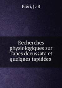 Recherches physiologiques sur Tapes decussata et quelques tapidees
