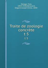 Traite de zoologie concrte. t 5