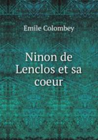 Ninon de Lenclos et sa coeur