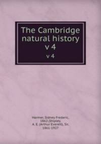 The Cambridge natural history. v 4