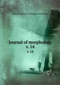 Journal of morphology. v. 14