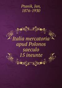Italia mercatoria apud Polonos saeculo 15 ineunte