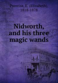 Nidworth, and his three magic wands