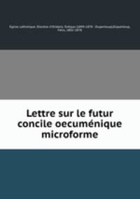Lettre sur le futur concile oecumenique microforme