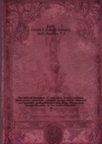The Biblical illustrator; or, Anecdotes, similes, emblems, illustrations : expository, scientific, georgraphical, historical, and homiletic, gathered from a wide range of home and foreign literature, on the verses of the Bible. 48