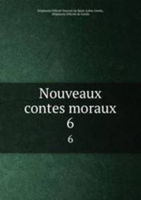 Nouveaux contes moraux. 6