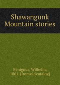 Shawangunk Mountain stories