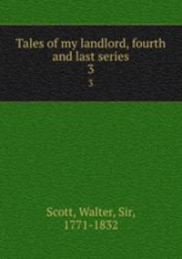 Tales of my landlord, fourth and last series. 3